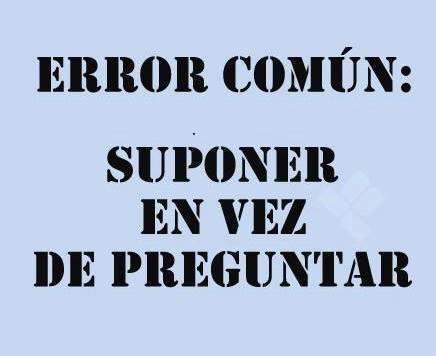 super-suponer-en-vez-de-preguntar